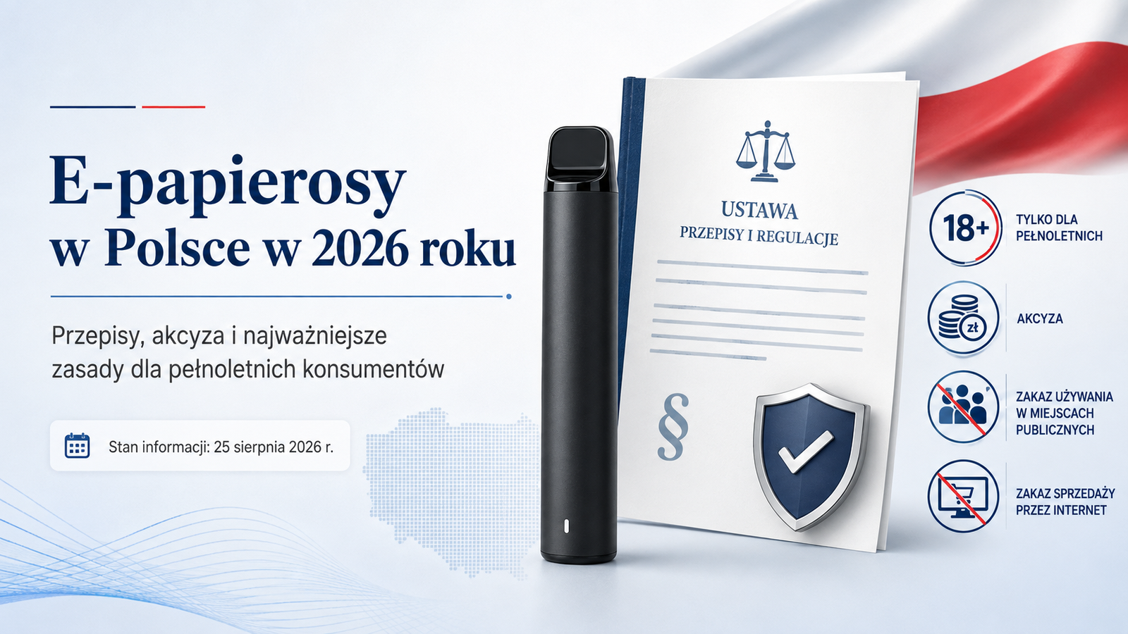 E-papierosy w Polsce w 2026 roku – przepisy, akcyza i zasady dla pełnoletnich konsumentów